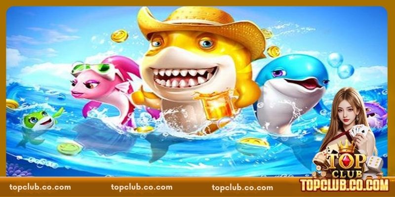 Tổng quan về sảnh bắn cá TOPCLUB